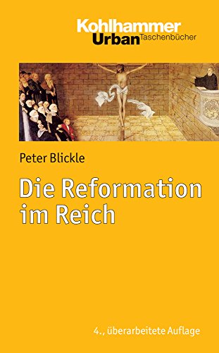 Die Reformation im Reich (Urban-Taschenbücher, 747, Band 747)